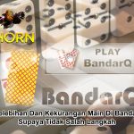 Bandarq Online Supaya Tidak Salah Langkah - LeghornChicken